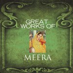 Great Works Of Meera - Rajan And Sajan Mishra Song Download