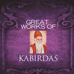 Great Works Of Kabir - Rajan And Sajan Mishra Song Download